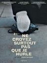 Image du média "NE CROYEZ SURTOUT PAS QUE JE HURLE de Frank BEAUVAIS"