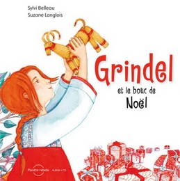 Image du média "GRINDEL ET LE BOUC DE NOËL de Sylvi BELLEAU & SUZANE LANGLOIS"