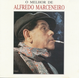 Image du média "O MELHOR DE ALFREDO MARCENEIRO de Alfredo MARCENEIRO"