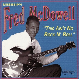 Image du média "THIS AIN'T NO ROCK'N'ROLL de Fred McDOWELL"