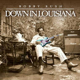 Image du média "DOWN IN LOUISIANA de Bobby RUSH"