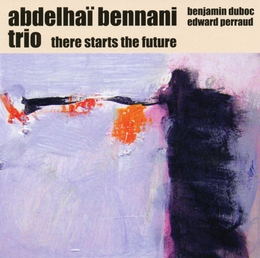 Image du média "THERE STARTS THE FUTURE de Abdelhaï BENNANI TRIO"