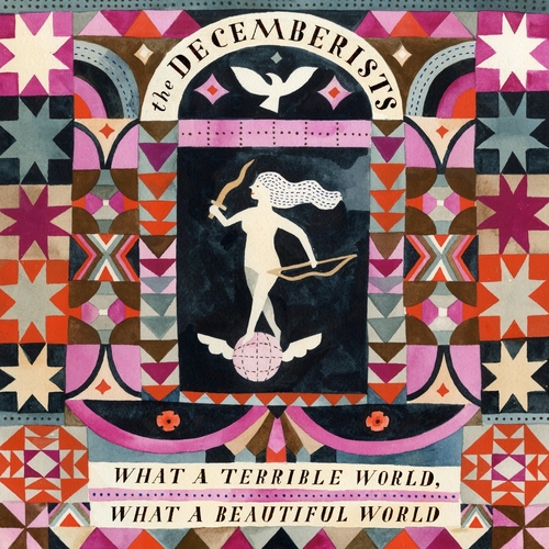 Couverture WHAT A TERRIBLE WORLD, WHAT A BEAUTIFUL WORLD de THE DECEMBERISTS