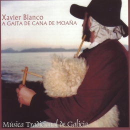 Image du média "A GAITA DE CANA DE MOAÑA: MUSICA TRADICIONAL DE GALICIA de Xavier BLANCO"