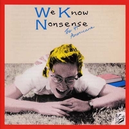 Image du média "WE KNOW NONSENSE de THE 49 AMERICANS"