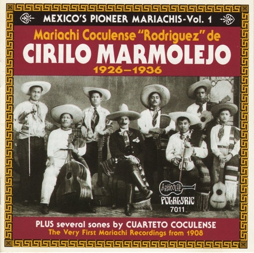 Couverture MEXICO'S PIONEER MARIACHIS VOL. 1: MARIACHI COCULENSE de MARIACHI COCULENSE DE CIRILO MARMOLEJO