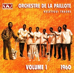 Image du média "ORCHESTRE DE LA PAILLOTE VOL. 1, 1960: KÉLÉTIGUI TRAORÉ de ORCHESTRE DE LA  PAILLOTE"