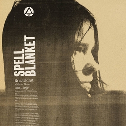 Image du média "SPELL BLANKET: COLLECTED DEMOS 2006-2009 de BROADCAST"