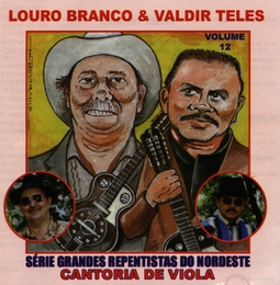 Image du média "SERIE GRANDES REPENTISTAS DO NORDESTE VOL. 12 de Louro BRANCO & WALDIR TELES"