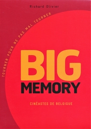 Image du média "BIG MEMORY (CINÉASTES DE BELGIQUE) - VOLUME 2 de Richard OLIVIER"