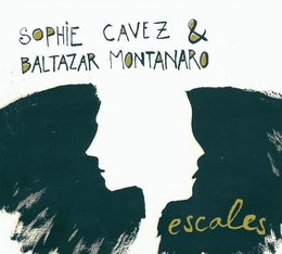 Image du média "ESCALES de Sophie CAVEZ & BALTAZAR MONTANARO"