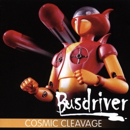 Image du média "COSMIC CLEAVAGE de BUSDRIVER"