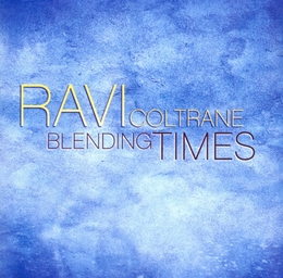 Image du média "BLENDING TIMES de Ravi COLTRANE"