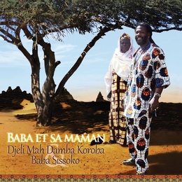 Image du média "BABA ET SA MAMAN de Baba SISSOKO & DJELI MAH DAMBA KOROBA"