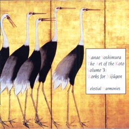 Image du média "THE ART OF KOTO, VOL. 3: WORKS FOR NIJUGEN de Nanae YOSHIMURA"