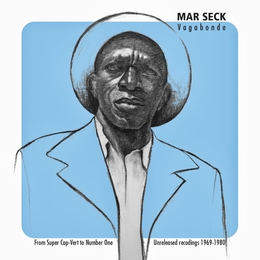 Image du média "VAGAGONDE: FROM SUPER CAP-VERT TO NUMBER ONE/UNRELEASED REC. de Mar SECK"