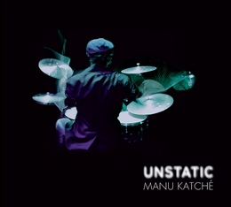 Image du média "UNSTATIC de Manu KATCHÉ"