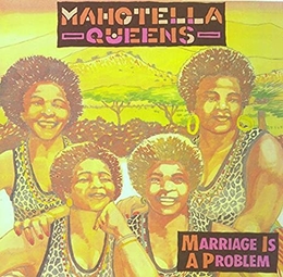 Image du média "MARRIAGE IS A PROBLEM de MAHOTELLA QUEENS"