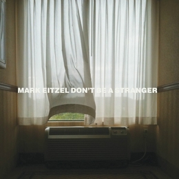 Image du média "DON'T BE A STRANGER de Mark EITZEL"