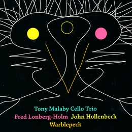 Image du média "WARBLEPECK de Tony MALABY CELLO TRIO"