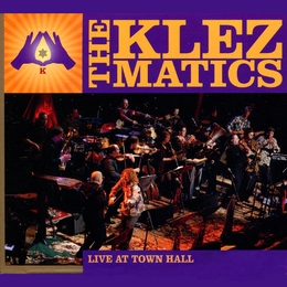 Image du média "LIVE AT TOWN HALL de THE KLEZMATICS"