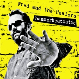 Image du média "HAMMERBEATMATIC de FRED & THE HEALERS"