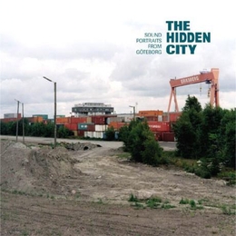 Image du média "HIDDEN CITY (SOUND PORTRAITS FROM GOTEBORG)"