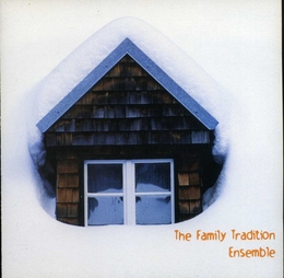 Image du média "THE FAMILY TRADITION ENSEMBLE de THE FAMILY TRADITION ENSEMBLE"