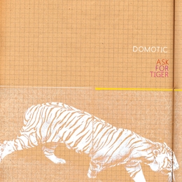 Image du média "ASK FOR TIGER de DOMOTIC"