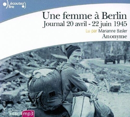 Image du média "UNE FEMME A BERLIN: JOURNAL 20 AVRIL- 22 JUIN 1945 (CD-MP3) de ANONYME"