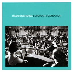 Image du média "DISCO DISCHARGE. EUROPEAN CONNECTION de FUNK/DISCO"