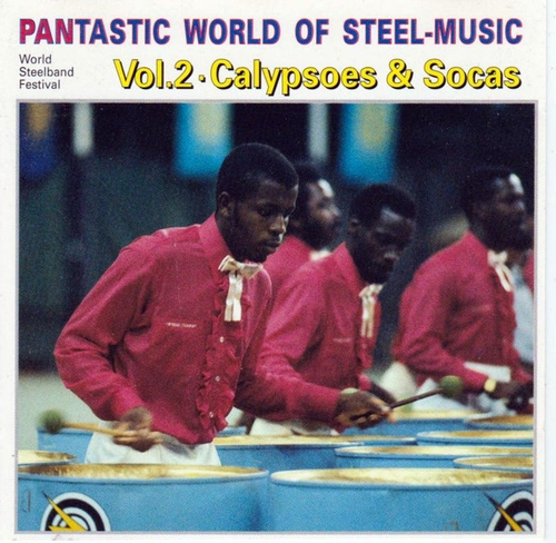 Couverture PANTASTIC WORLD OF STEEL-MUSIC: VOL. 2 - CALYPSOES & SOCAS