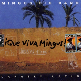 Image du média "QUE VIVA MINGUS! de MINGUS BIG BAND"