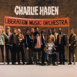 Image du média "LIBERATION MUSIC ORCHESTRA de Charlie HADEN & THE LIBERATION MUSIC ORCHESTRA"