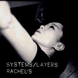 Image du média "SYSTEMS/LAYERS de RACHEL'S"