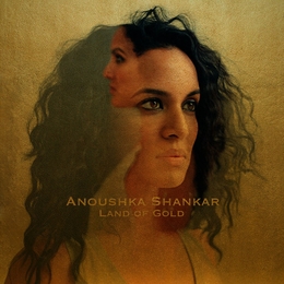 Image du média "LAND OF GOLD de Anoushka SHANKAR"