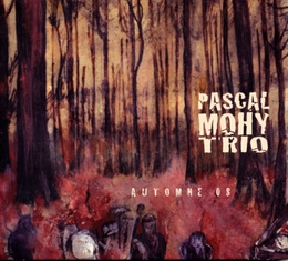 Image du média "AUTOMNE 08 de Pascal MOHY TRIO"