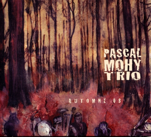 Couverture AUTOMNE 08 de Pascal MOHY TRIO