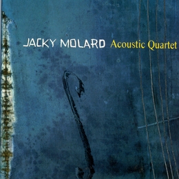 Image du média "ACOUSTIC QUARTET de Jacky MOLARD"