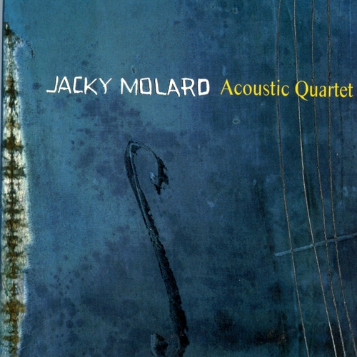 Couverture ACOUSTIC QUARTET de Jacky MOLARD