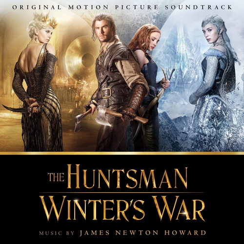 Couverture THE HUNTSMAN: WINTER'S WAR de James Newton HOWARD