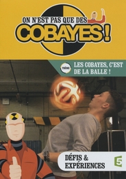 Image du média "ON N'EST PAS QUE DES COBAYES ! - LES COBAYES, C'EST DE LA BALLE ! de Alex BADIN"