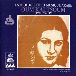 Couverture ANTHOLOGIE DE LA MUSIQUE ARABE:OUM KALSOUM VOL.IV 1931 de Om KALSOUM