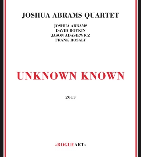 Couverture UNKNOWN KNOW de Joshua ABRAMS QUARTET