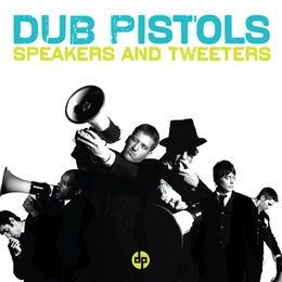 Image du média "SPEAKERS AND TWEETERS de DUB PISTOLS"