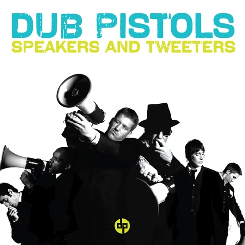 Couverture SPEAKERS AND TWEETERS de DUB PISTOLS