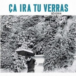 Image du média "ÇA IRA TU VERRAS de SÉVERIN"