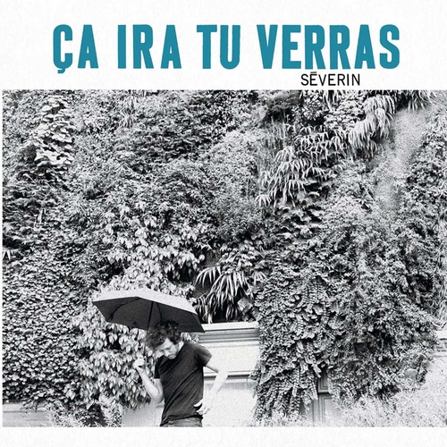 Couverture ÇA IRA TU VERRAS de SÉVERIN