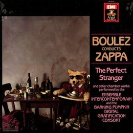 Image du média "THE PERFECT STRANGER (PIERRE BOULEZ CONDUCTS ZAPPA) de Frank ZAPPA"