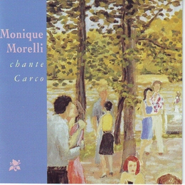 Image du média "MONIQUE MORELLI CHANTE CARCO de Monique MORELLI"